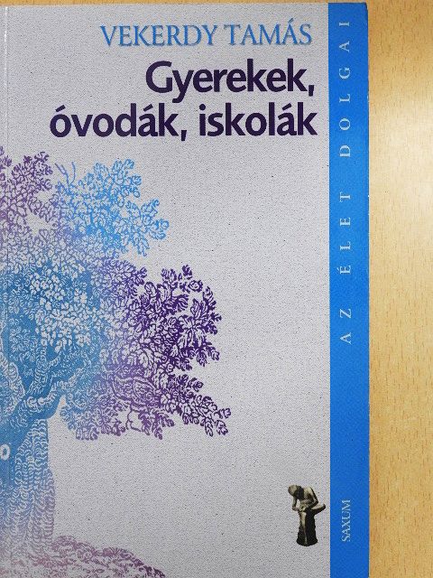 Vekerdy Tamás - Gyerekek, óvodák, iskolák [antikvár]