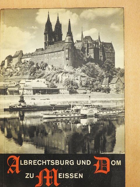 Otto Walcha - Albrechtsburg und Dom zu Meissen [antikvár]