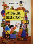 Budai Éva - Játsszunk nyelvtant! [antikvár]