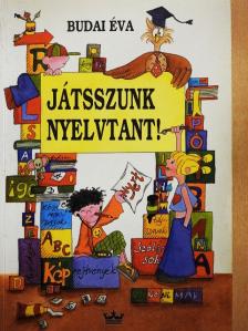 Budai Éva - Játsszunk nyelvtant! [antikvár]