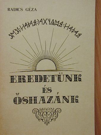 Radics Géza - Eredetünk és őshazánk [antikvár]