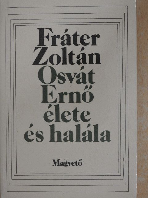 Fráter Zoltán - Osvát Ernő élete és halála [antikvár]
