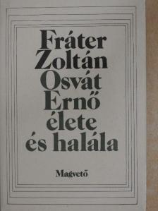 Fráter Zoltán - Osvát Ernő élete és halála [antikvár]