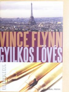 Vince Flynn - Gyilkos lövés [antikvár]