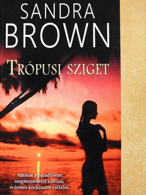 Sandra Brown - Trópusi sziget [antikvár]