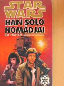 Ed Fisher - Han Solo nomádjai [antikvár]