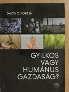 David C. Korten - Gyilkos vagy humánus gazdaság? [antikvár]