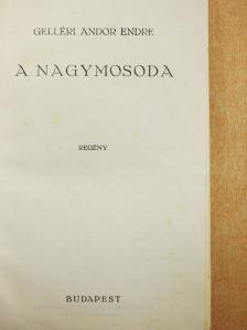 Gelléri Andor Endre - A nagymosoda [antikvár]