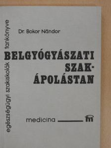 Dr. Bokor Nándor - Belgyógyászati szakápolástan [antikvár]