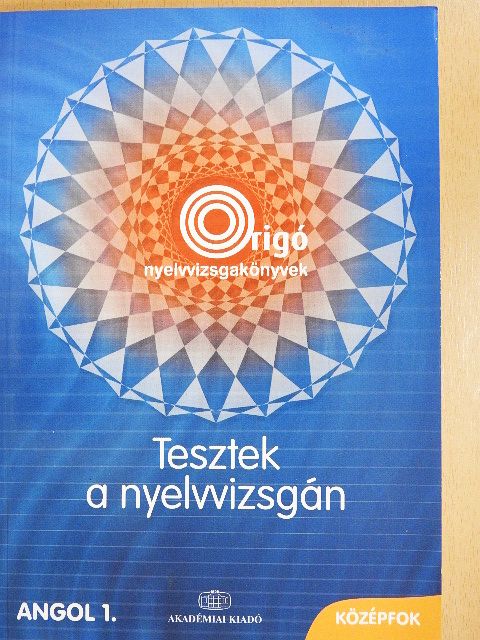 Dr. Fonyódi Jenő - Tesztek a nyelvvizsgán - Angol 1./Középfok [antikvár]