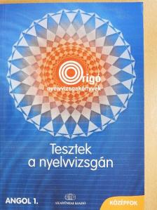 Dr. Fonyódi Jenő - Tesztek a nyelvvizsgán - Angol 1./Középfok [antikvár]
