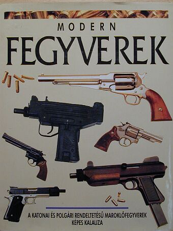 Robert Adam - Modern fegyverek [antikvár]