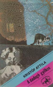 KRISTÓF ATTILA - A dadogó gyilkos [antikvár]