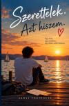Várnai Adrienne - Szerettelek. Azt hiszem. - Sanyi története