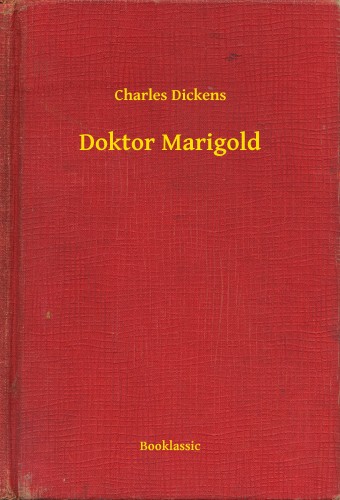 Charles Dickens - Doktor Marigold [eKönyv: epub, mobi]
