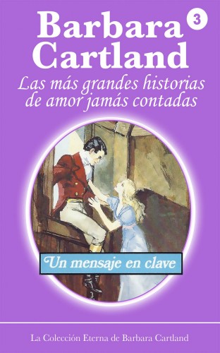 Barbara Cartland - Un Mensaje En Clave [eKönyv: epub, mobi]