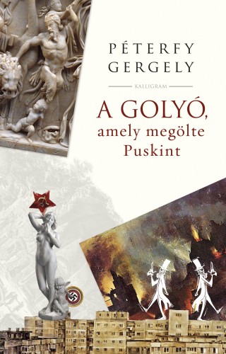 PÉTERFY GERGELY - A golyó, amely megölte Puskint [eKönyv: epub, mobi]