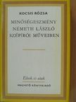 Kocsis Rózsa - Minőségeszmény Németh László szépírói műveiben [antikvár]