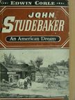 Edwin Corle - John Studebaker [antikvár]