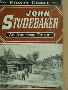Edwin Corle - John Studebaker [antikvár]