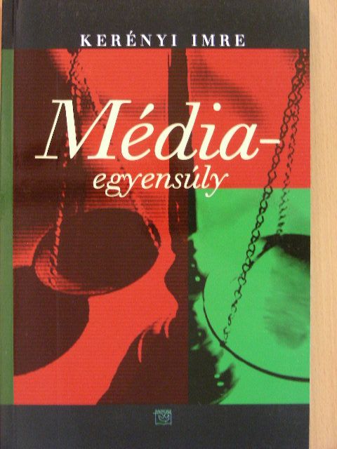 Kerényi Imre - Médiaegyensúly [antikvár]
