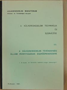 Somogyiné dr. Hegyi Anna - A külkereskedelem technikája és szervezése III. [antikvár]