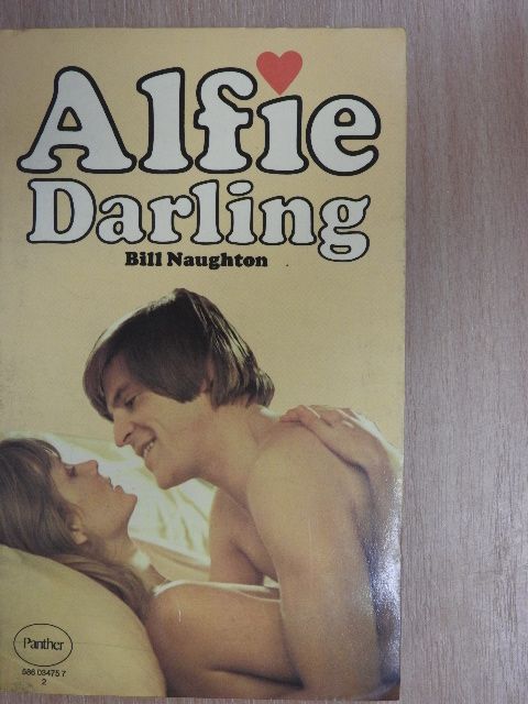 Bill Naughton - Alfie Darling [antikvár]