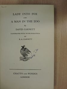 David Garnett - Lady Into Fox/A Man in the Zoo [antikvár]