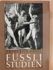 Frederick Antal - Füssli studien [antikvár]