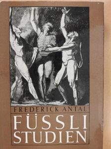 Frederick Antal - Füssli studien [antikvár]