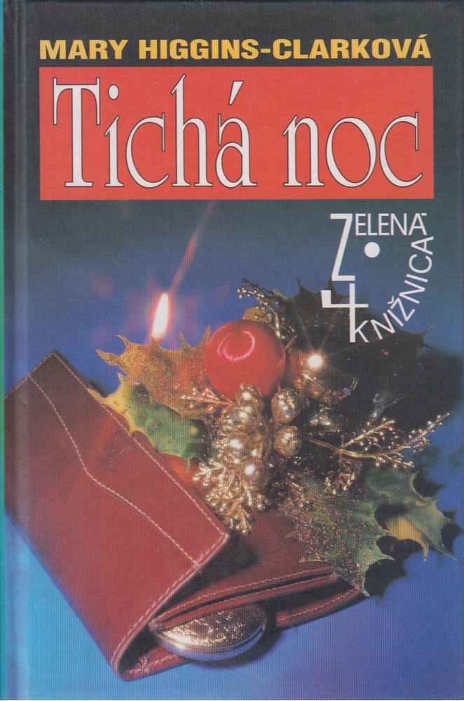 Mary Higgins-Clarková - Tichá noc [antikvár]