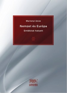 Martonyi János - Nemzet és Európa [eKönyv: epub, mobi, pdf]