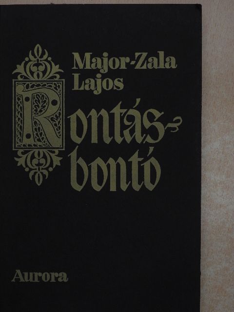 Major-Zala Lajos - Rontásbontó [antikvár]