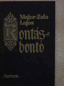 Major-Zala Lajos - Rontásbontó [antikvár]