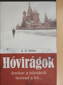 A. D. Miller - Hóvirágok [antikvár]