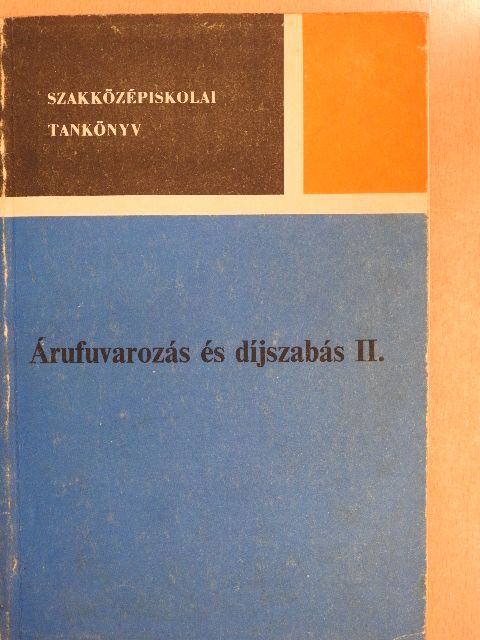 Gál István - Árufuvarozás és díjszabás II. [antikvár]