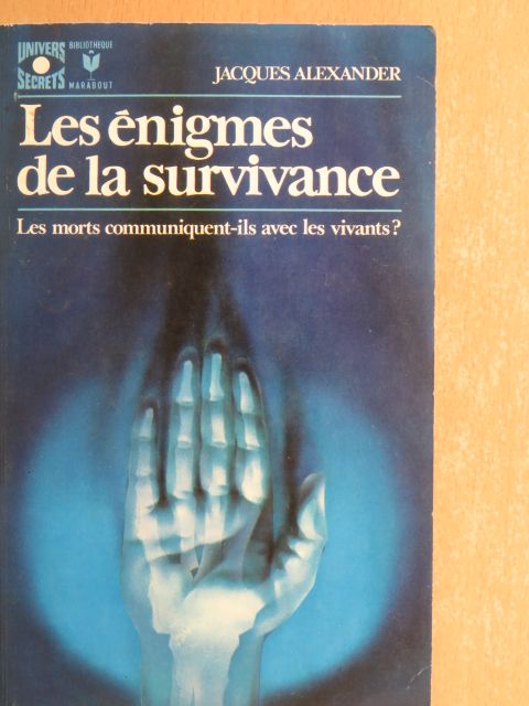 Jacques Alexander - Les enigmes de la survivance [antikvár]