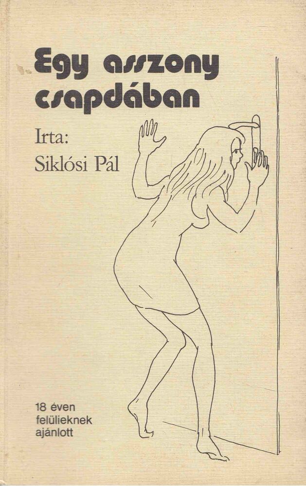 Siklósi Pál - Egy asszony csapdában [antikvár]