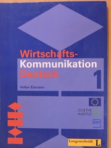 Volker Eismann - Wirtschaftskommunikation Deutsch 1. [antikvár]