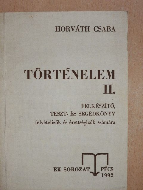 Horváth Csaba - Történelem II. [antikvár]