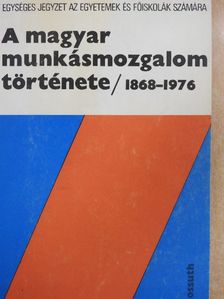 Blaskovits János - A magyar munkásmozgalom története 1868-1976 [antikvár]