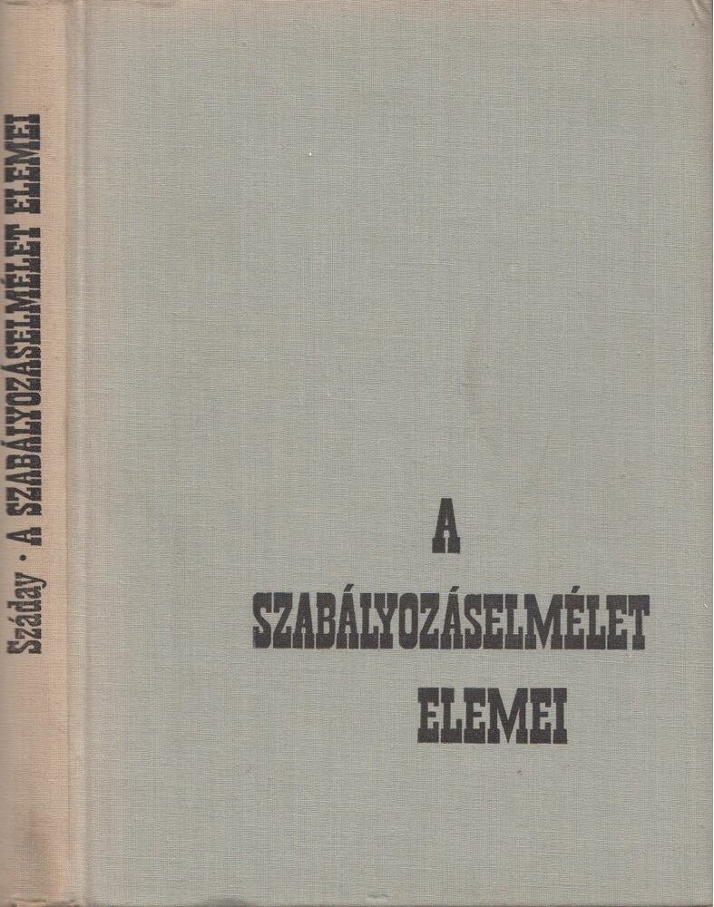 Száday Rezső - A szabályozáselmélet elemei [antikvár]