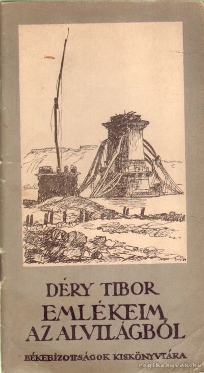DÉRY TIBOR - Emlékeim az alvilágból [antikvár]