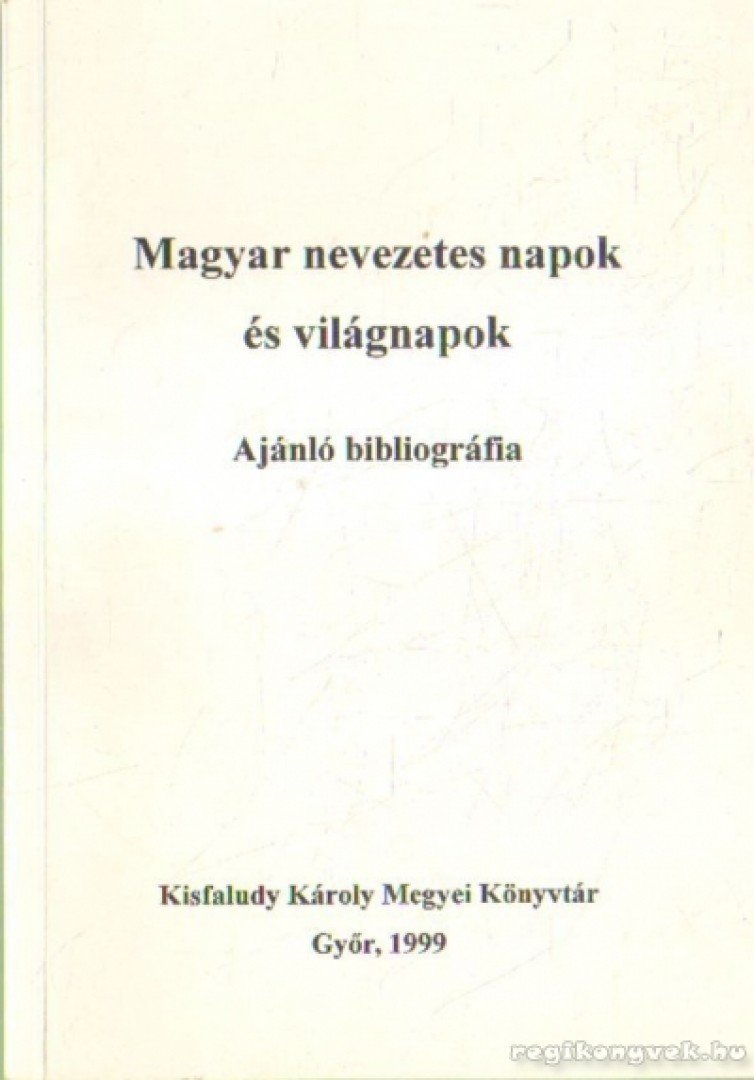 Magyar nevezetes napok és világnapok [antikvár]