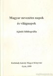 Magyar nevezetes napok és világnapok [antikvár]