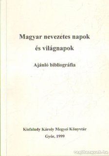 Magyar nevezetes napok és világnapok [antikvár]