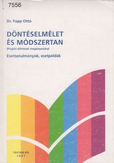 Dr. Papp Ottó - Döntéselmélet és módszertan [antikvár]