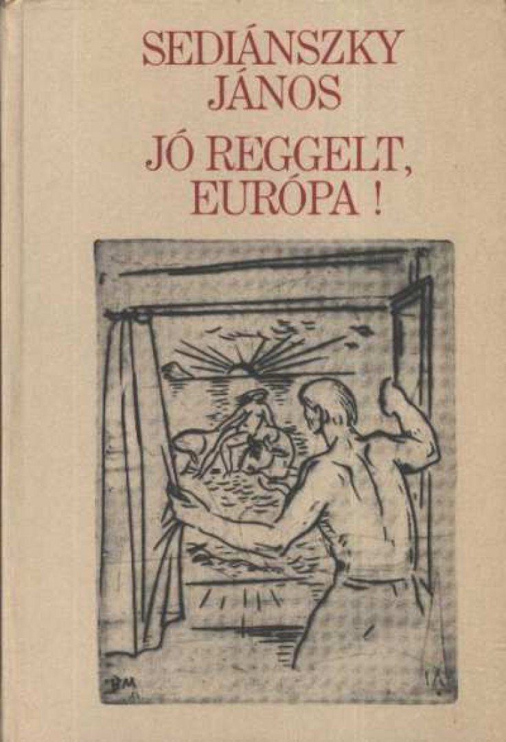 Sediánszky János - Jó reggelt, Európa! [antikvár]