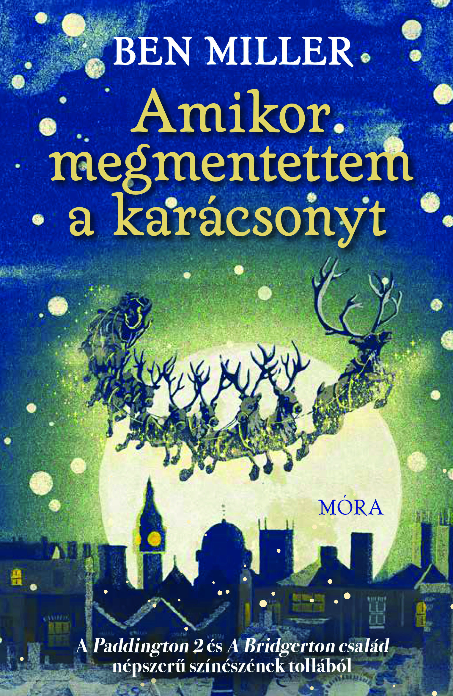 Ben Miller - Amikor megmentettem a karácsonyt [eKönyv: epub, mobi]
