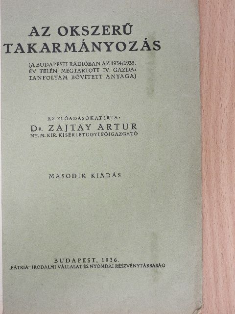 Dr. Zajtay Artur - Az okszerű takarmányozás [antikvár]